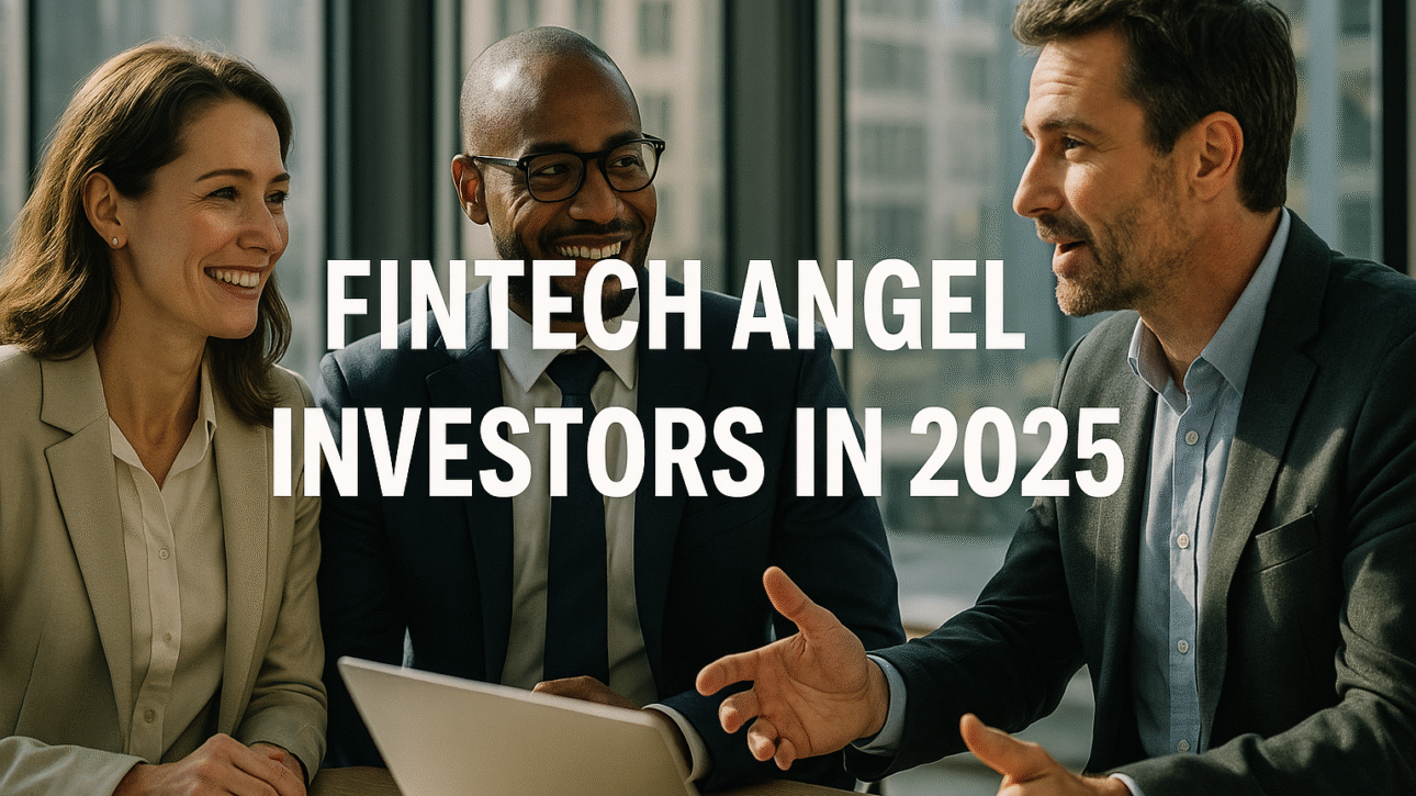 Top 20 Fintech Angel Investors in 2025