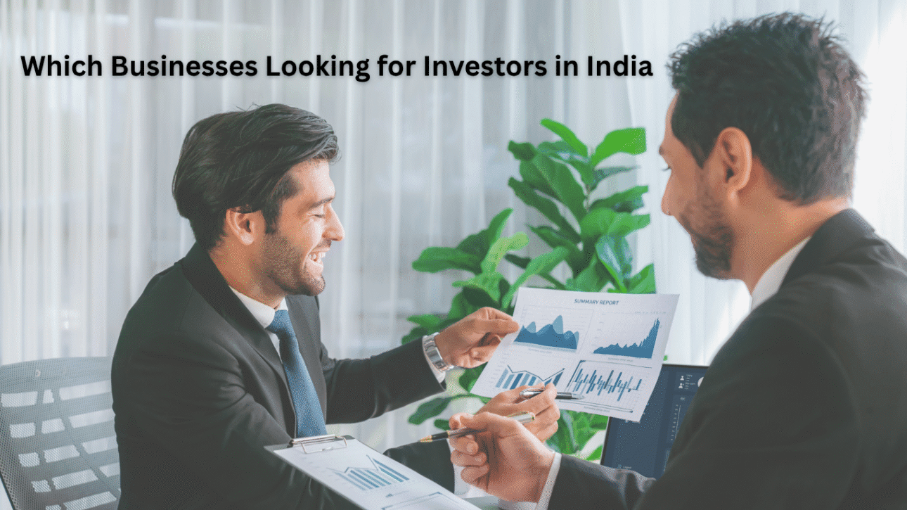 Which Businesses Looking for Investors in India