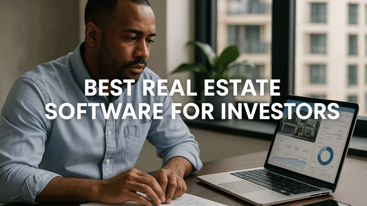 Best Real Estate Software for Investors